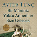 Bir Maniniz Yoksa Annemler Size Gelecek